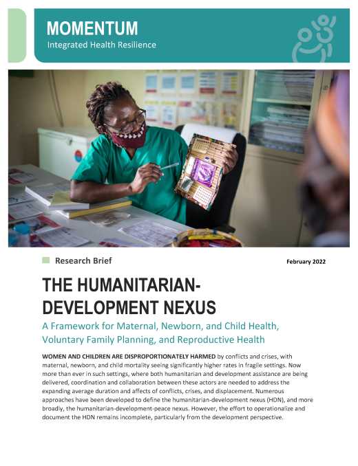 The Humanitarian-Development Nexus: A Framework for Maternal, Newborn, and Child Health, Voluntary Family Planning, and Reproductive Health